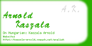 arnold kaszala business card